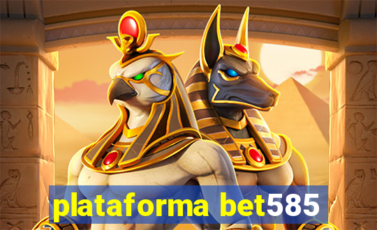 plataforma bet585